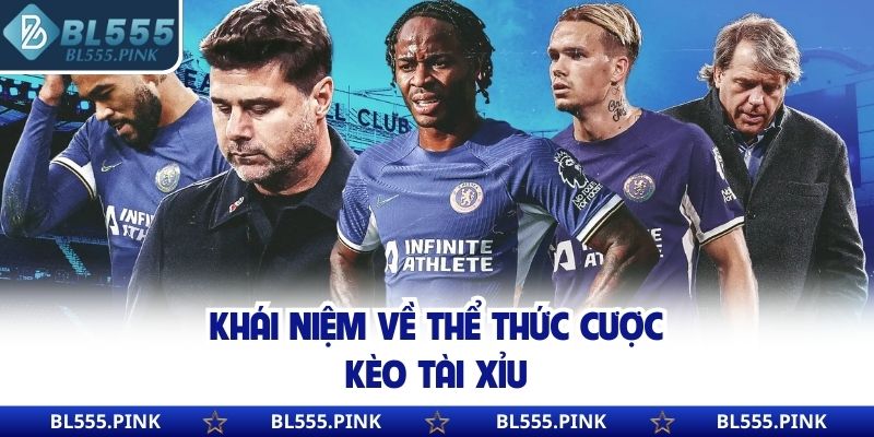 Khái niệm về thể thức cược kèo tài xỉu